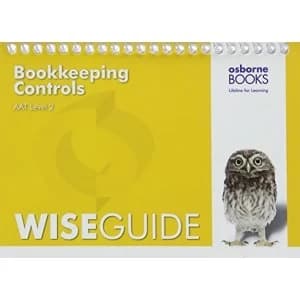 AAT Bookkeeping Controls - Wise Guide by Osborne Books Ltd (Paperback, 2016)