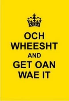 Och Wheesht and Get Oan Wae It Book