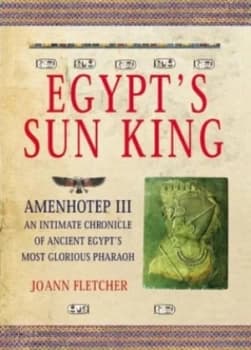 Egypts Sun King by J Fletcher Hardback