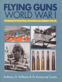 Flying Guns by Anthony G Williams and Emmanuel Gustin Hardback