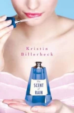 The scent of rain by Kristin Billerbeck