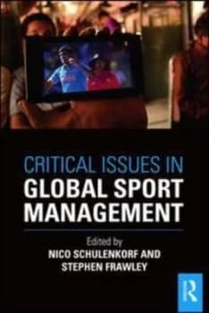 Critical issues in global sport management by Nico Schulenkorf