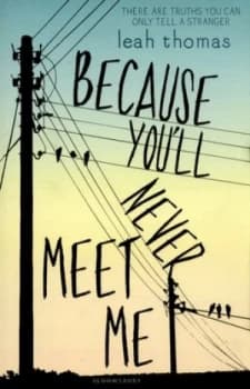 Because Youll Never Meet Me by Leah Thomas Book