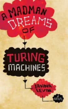 A Madman Dreams of Turing Machines by Janna Levin Hardback