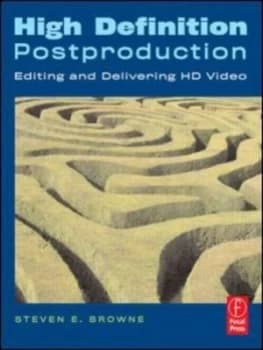 High Definition Postproduction by Steven E. Browne Book