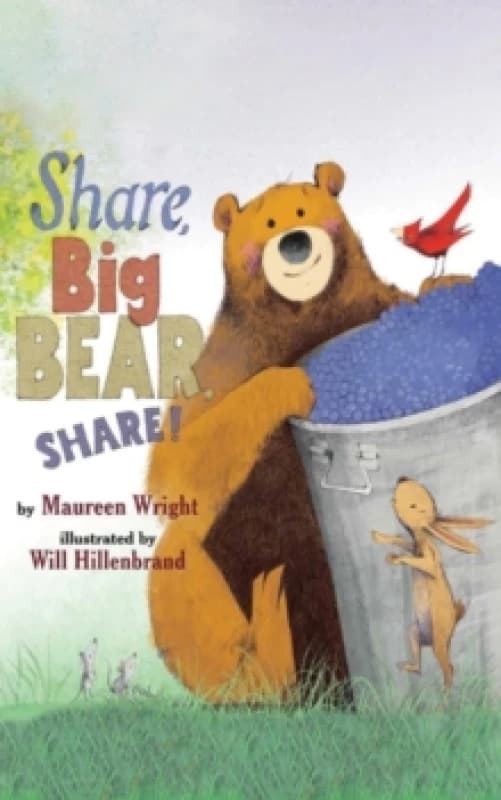 Maureen Wright Share, Big Bear, Share! Book Multi unisex