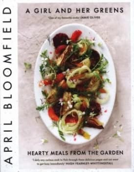 A Girl and Her Greens by April Bloomfield Hardback