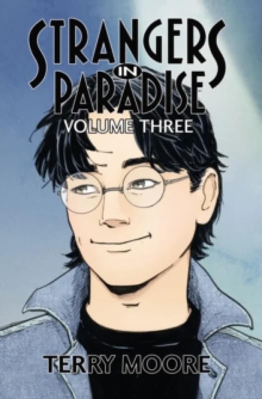 Strangers In Paradise Volume Three Paperback / softback