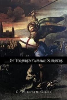 Of Tortured Faustian Slumbers by C William Giles Paperback