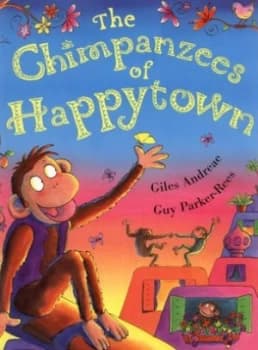 The Chimpanzees of Happytown by Giles Andreae Book
