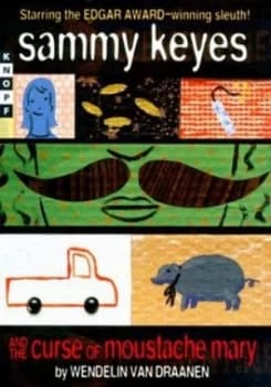 Sammy Keyes and the Curse of Moustache Mary by Wendelin Van Draanen Hardback