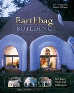 earthbag building the tools tricks and techniques