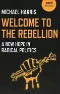 welcome to the rebellion a new hope in radical politics