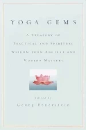 yoga gems a treasury of practical and spiritual wisdom from ancient and mod