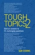 tough topics 2 biblical answers to 25 challenging questions