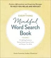 everything mindful word search book volume 2 75 uplifting puzzles to reduc