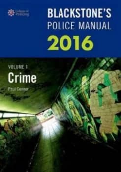 Blackstones Police Manual 2016. Volume 1 Crime by Paul Connor Paperback