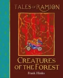 Creatures of the Forest : Tales of Ramion