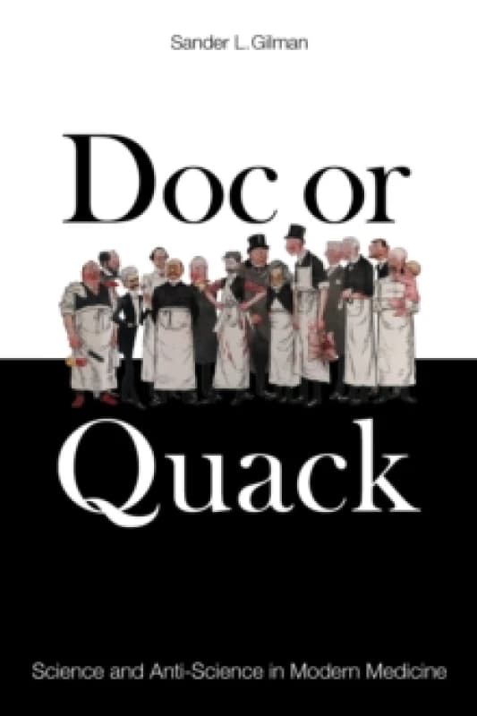 Doc or Quack : Science and Anti-Science in Modern Medicine Hardback