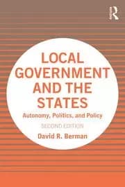 Local Government and the States Autonomy Politics and Policy