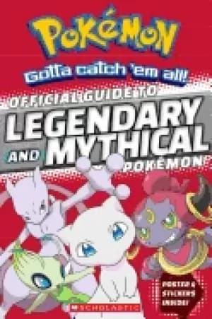 official guide to legendary and mythical pokemon