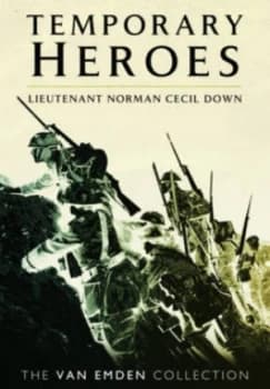 Temporary heroes by Norman Cecil Sommers Down