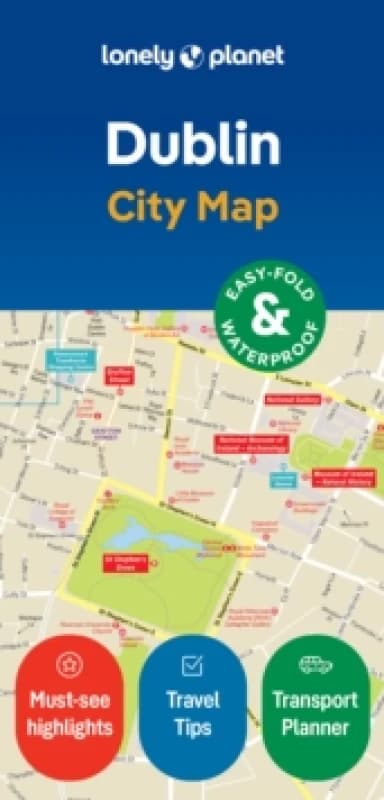 Lonely Planet Dublin City Map : Durable, Waterproof, Easy-Fold Planning Map with Attractions & Walking Tours Sheet map, folded