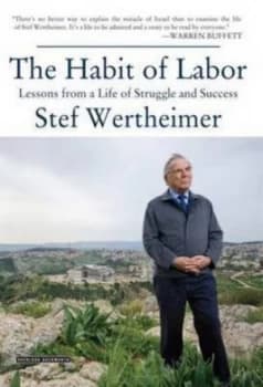 The Habit of Labor by Stef Wertheimer Hardback