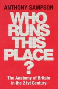 Who Runs This Place by Anthony Sampson Hardback
