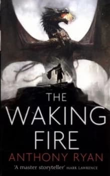 The Waking Fire by Anthony Ryan Book