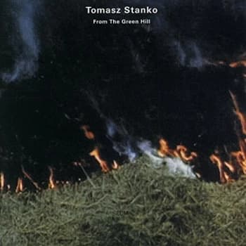 Stanko, Tomasz - From The Green Hill CD