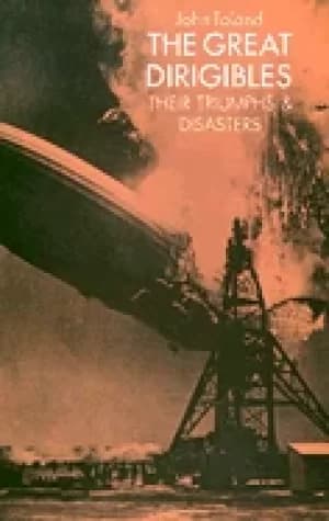 great dirigibles their triumphs and disasters