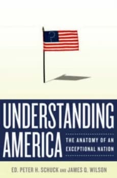 Understanding America by Peter H. Schuck Hardback
