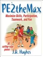pe2themax maximize skills participation teamwork and fun