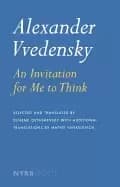 alexander vvedensky an invitation for me to think