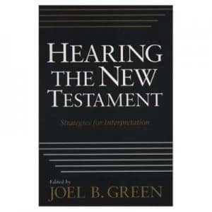 Hearing the New Testament by Joel B Green Book