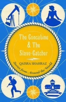 The Concubine and the Slave-Catcher by Qaisra Shahraz Book