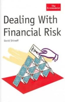 Dealing with Financial Risk by David Shirreff Hardback