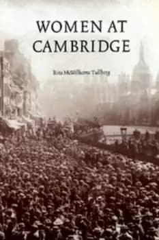 Women at Cambridge - Rita McWilliams Tullberg - Paperback - Used