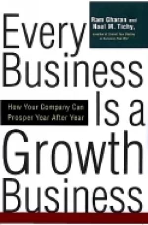 every business is a growth business how your company can prosper year after