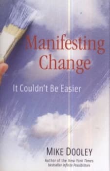Manifesting Change by Mike Dooley Hardback