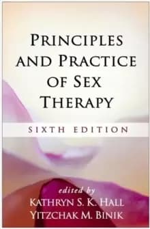 Principles and Practice of Sex Therapy : Sixth Edition