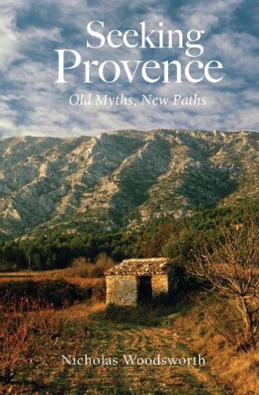 Seeking Provence : Old Myths, New Paths Paperback / softback