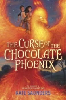 The Curse of the Chocolate Phoenix by Kate Saunders Hardback