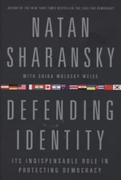 Defending Identity by Natan Sharansky Hardback