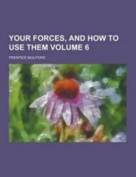 Your Forces and How to Use Them Volume 6 Paperback