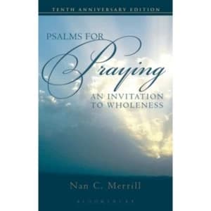 Psalms for Praying : An Invitation to Wholeness