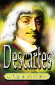 Descartes a Beginners Guide by Kevin Odonnell Paperback