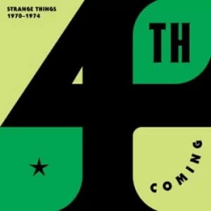 Strange Things The Complete Works 1970-1974 by 4th Coming CD Album