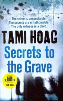 Secrets to the Grave by Tami Hoag Hardback
